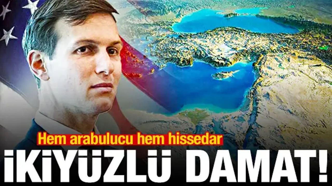 İkiyüzlü Kushner: Hem arabulucu hem hissedar! Gazze masasında silah gölgesi