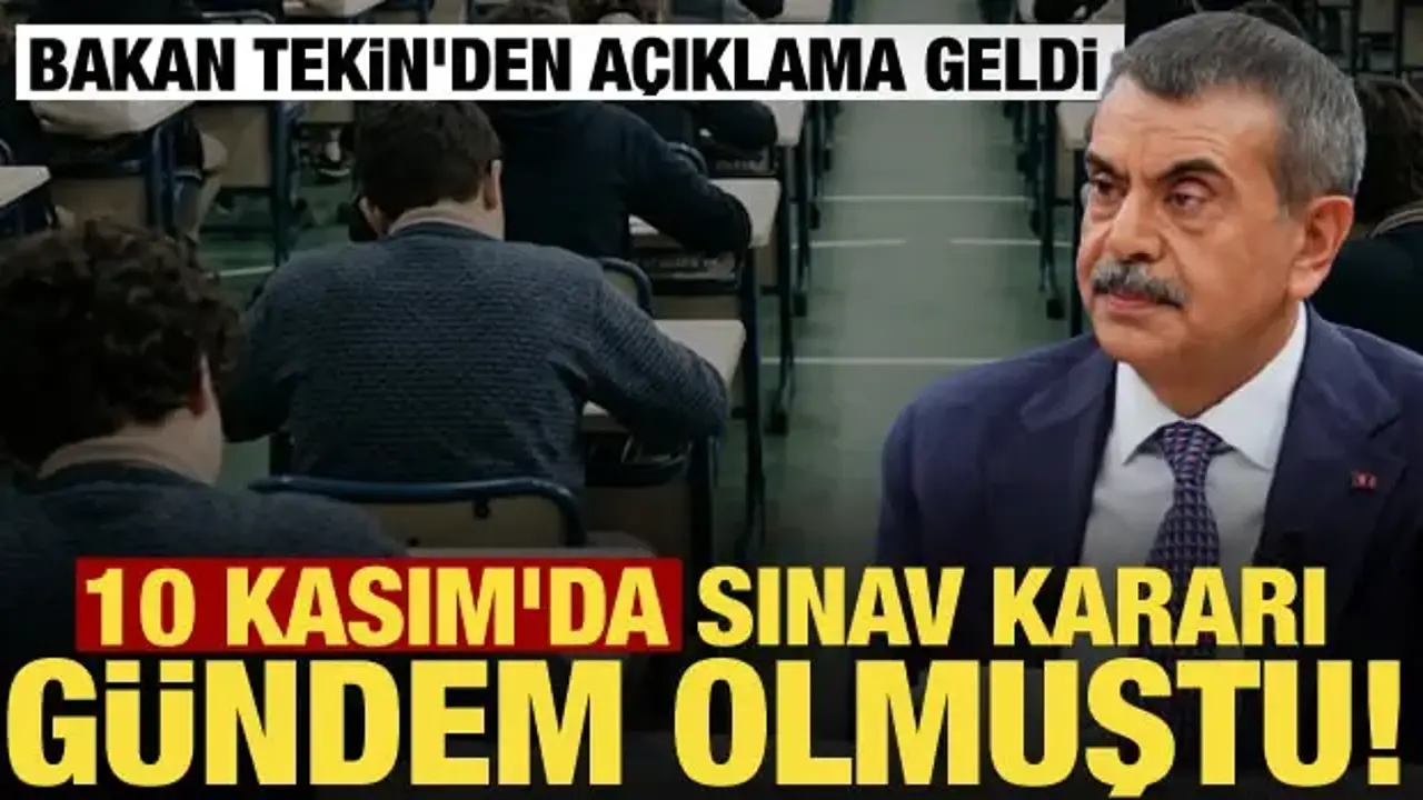 10 Kasım’da 'ortak sınav' tartışması! Bakan Tekin'den açıklama geldi