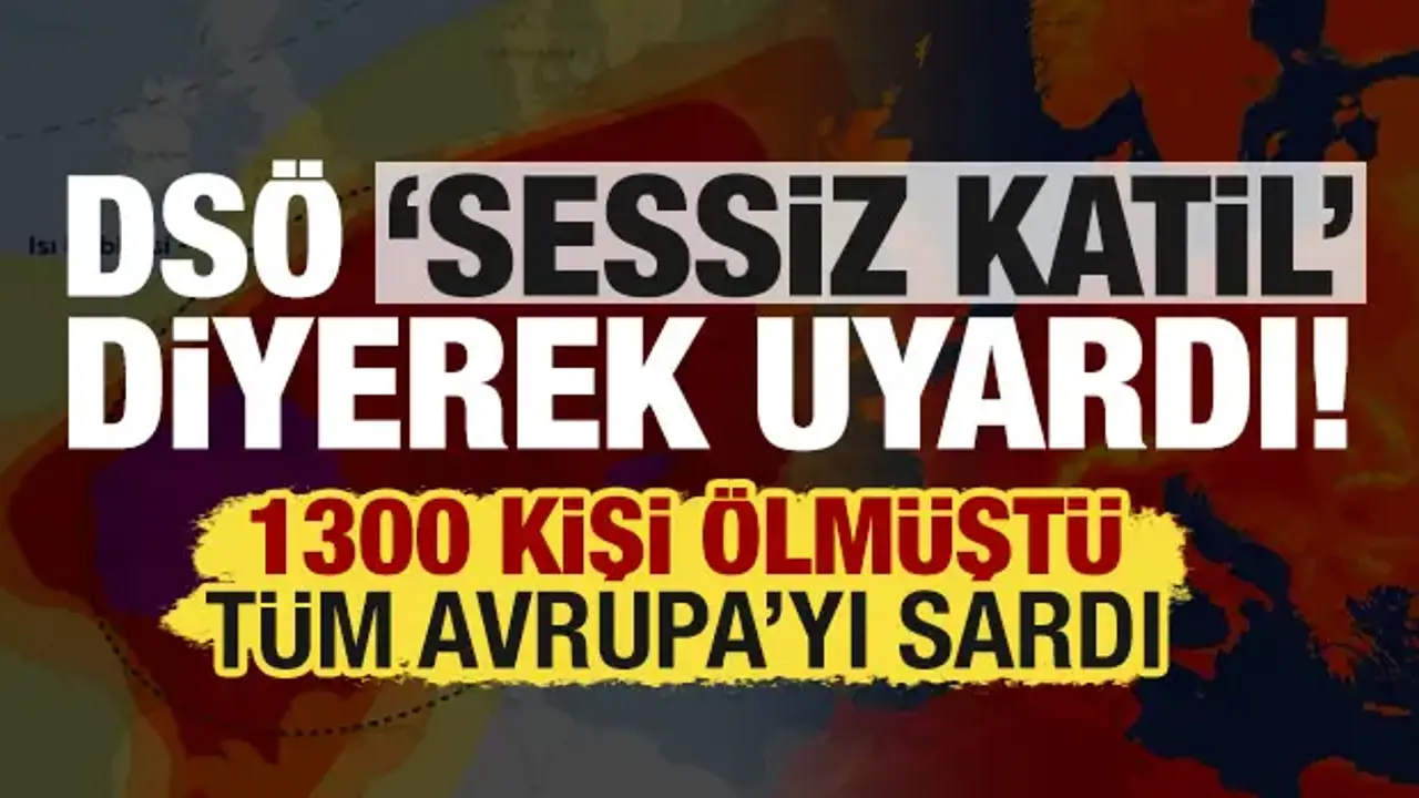 1300'den fazla kişi ölmüştü! DSÖ'den korkutan açıklama: 'Sessiz katil'