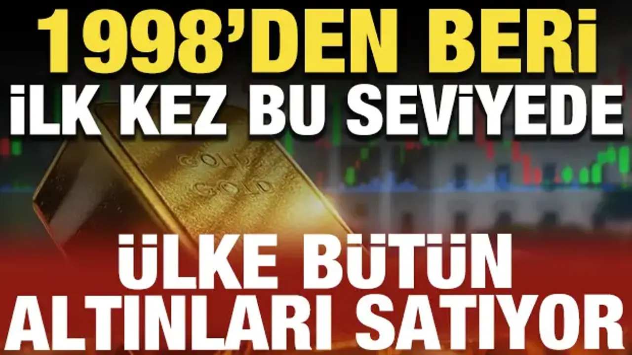 1998’den beri görülmemiş satış! Bütün altınları elden çıkarıyor!
