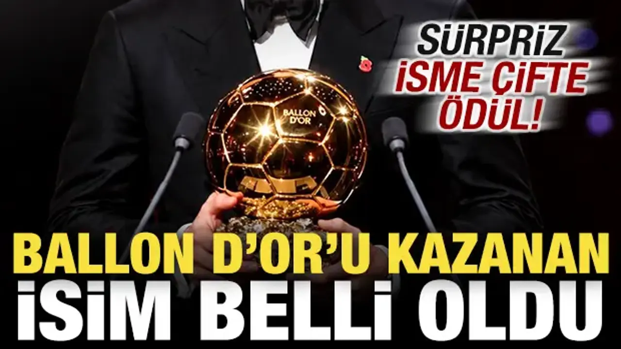 2026 Ballon d'Or ödülünün kazananı belli oldu! Sürpriz isme çifte ödül