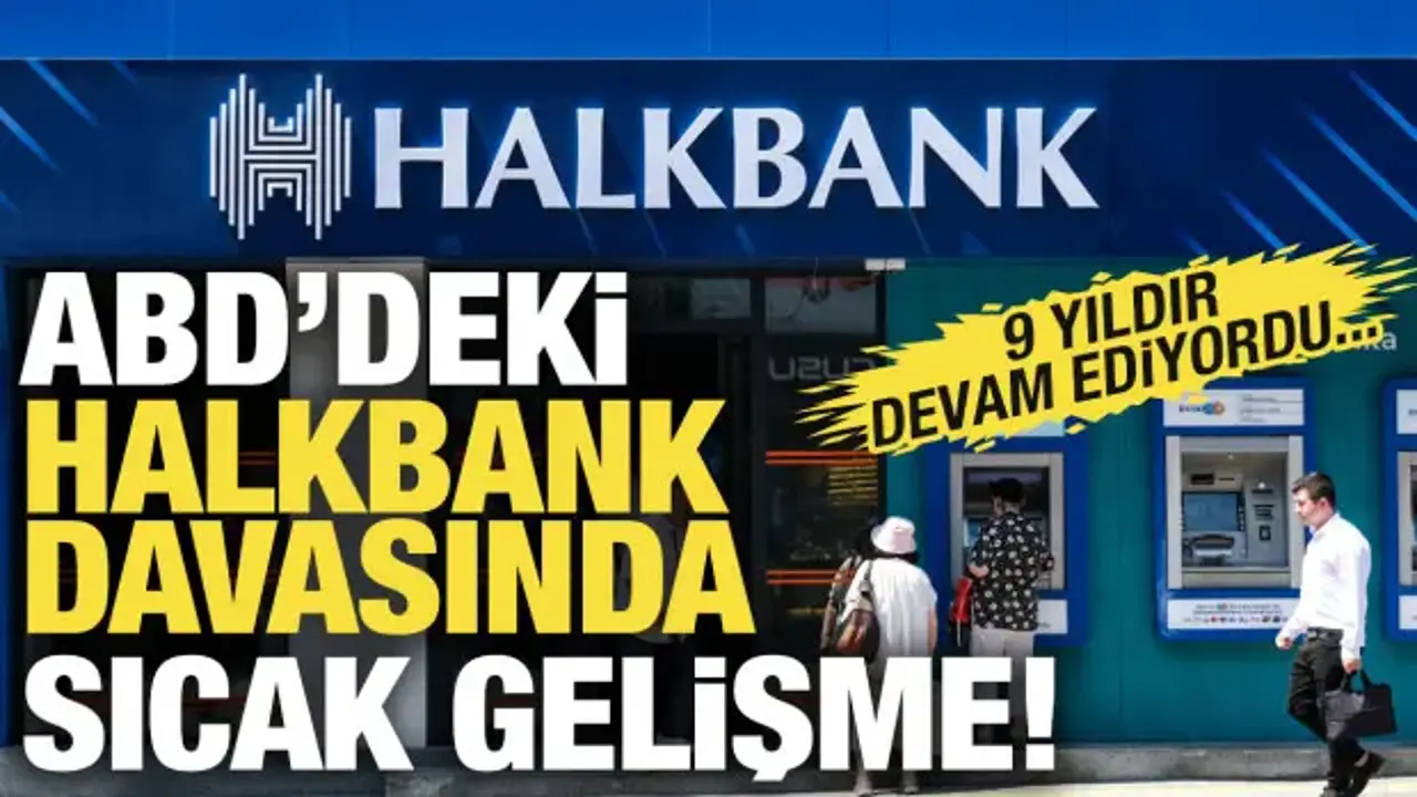 ABD'deki Halkbank davası düştü!