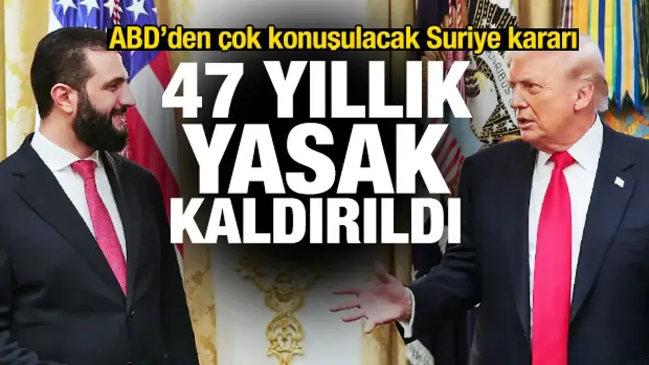 ABD'den çok konuşulacak Suriye kararı: 47 yıllık yasak kaldırıldı