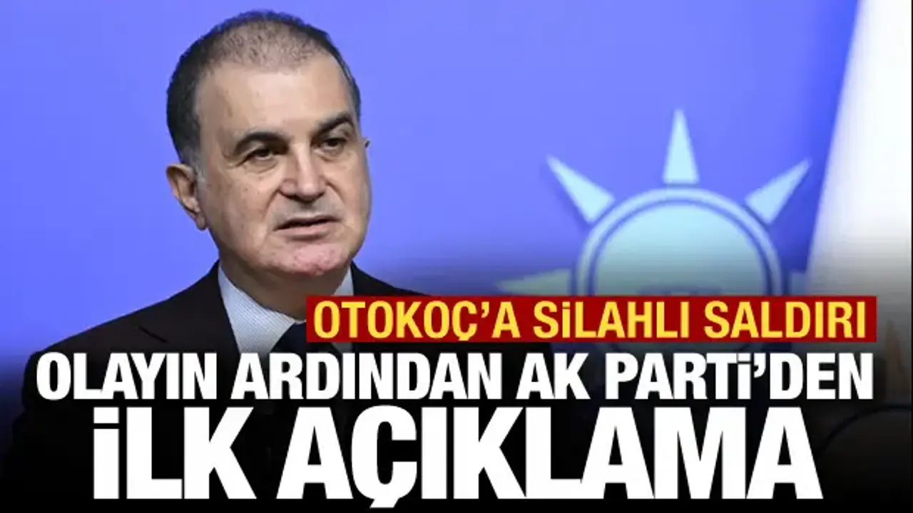 AK Parti Sözcüsü Çelik: Koç Holding saldırısını yapanlar hesap verecek
