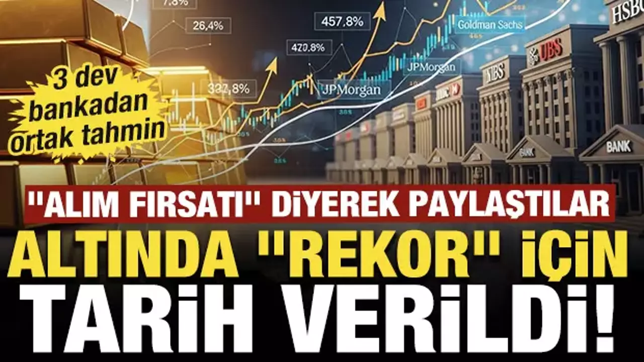 Altın fiyatlarında fırtına öncesi sessizlik: Üç dev kurumdan çarpıcı tahmin