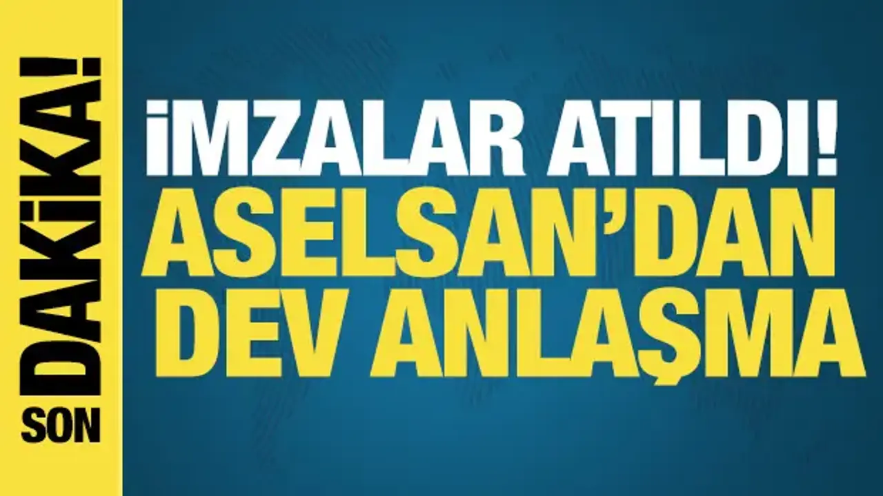 ASELSAN ile Savunma Sanayii Başkanlığı arasında dev anlaşma imzalandı
