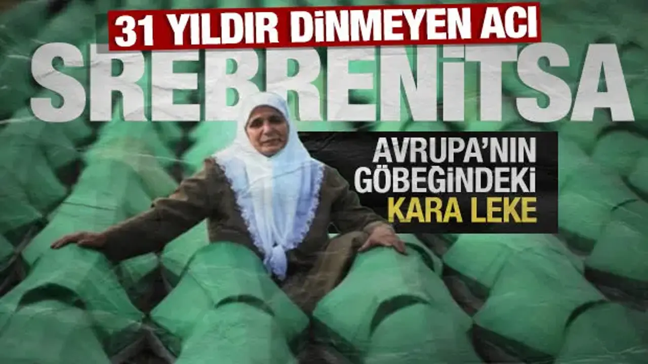 Avrupa'nın göbeğindeki kara leke! 31 yıldır dinmeyen acı: Srebrenitsa soykırımı…