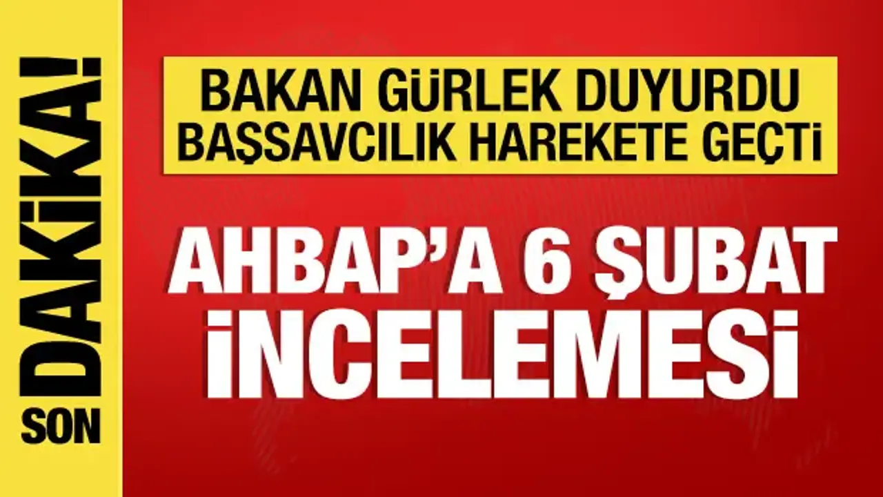 Bakan Gürlek'ten Ahbap soruşturmasıyla ilgili açıklama