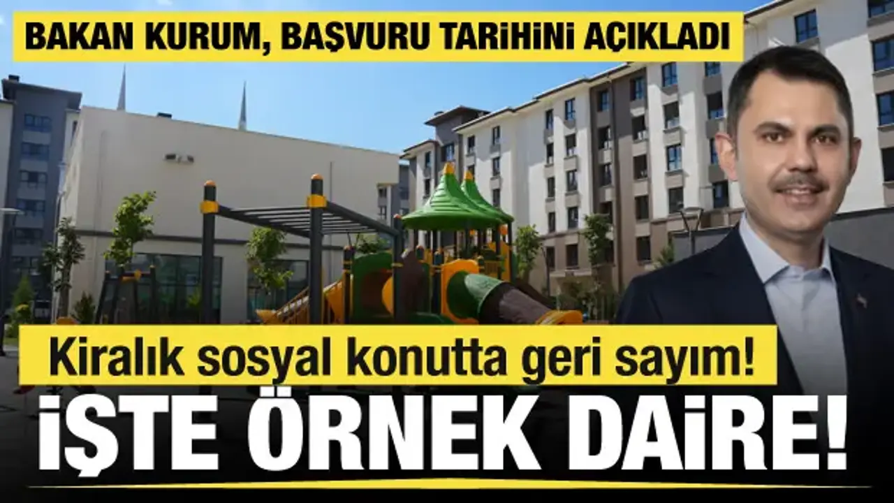 Bakan Kurum örnek daireyi paylaştı: İstanbul’da kiralık sosyal konut başvuruları başlıyor!