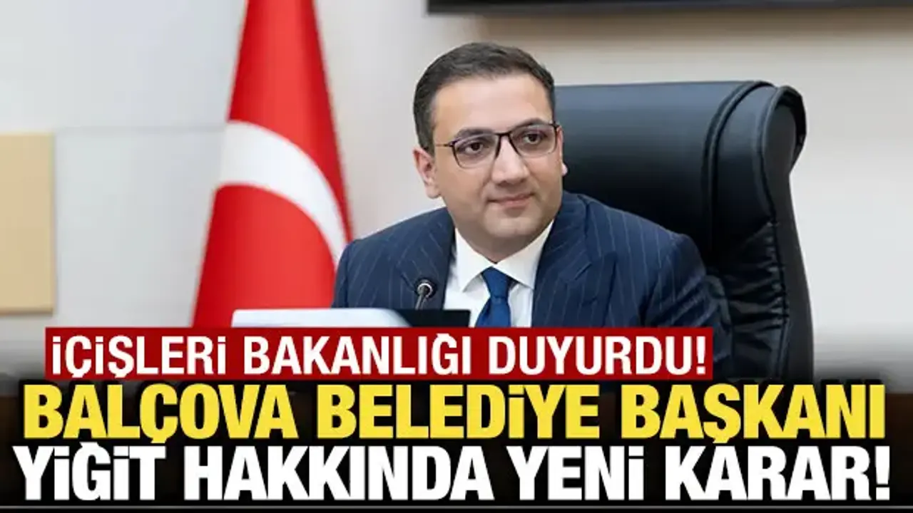 Balçova Belediye Başkanı Onur Yiğit görevinden uzaklaştırıldı