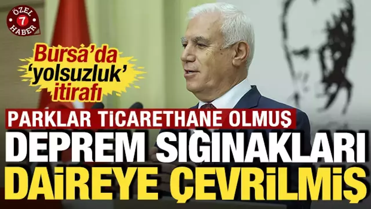 Bursa'dan 'yolsuzluk' itirafı: Sığınaklar daireye, parklar ticarethaneye çevrilmiş
