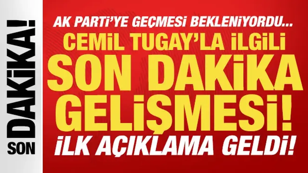 Cemil Tugay, AK Parti Genel Merkezi'nde: İlk açıklama geldi!