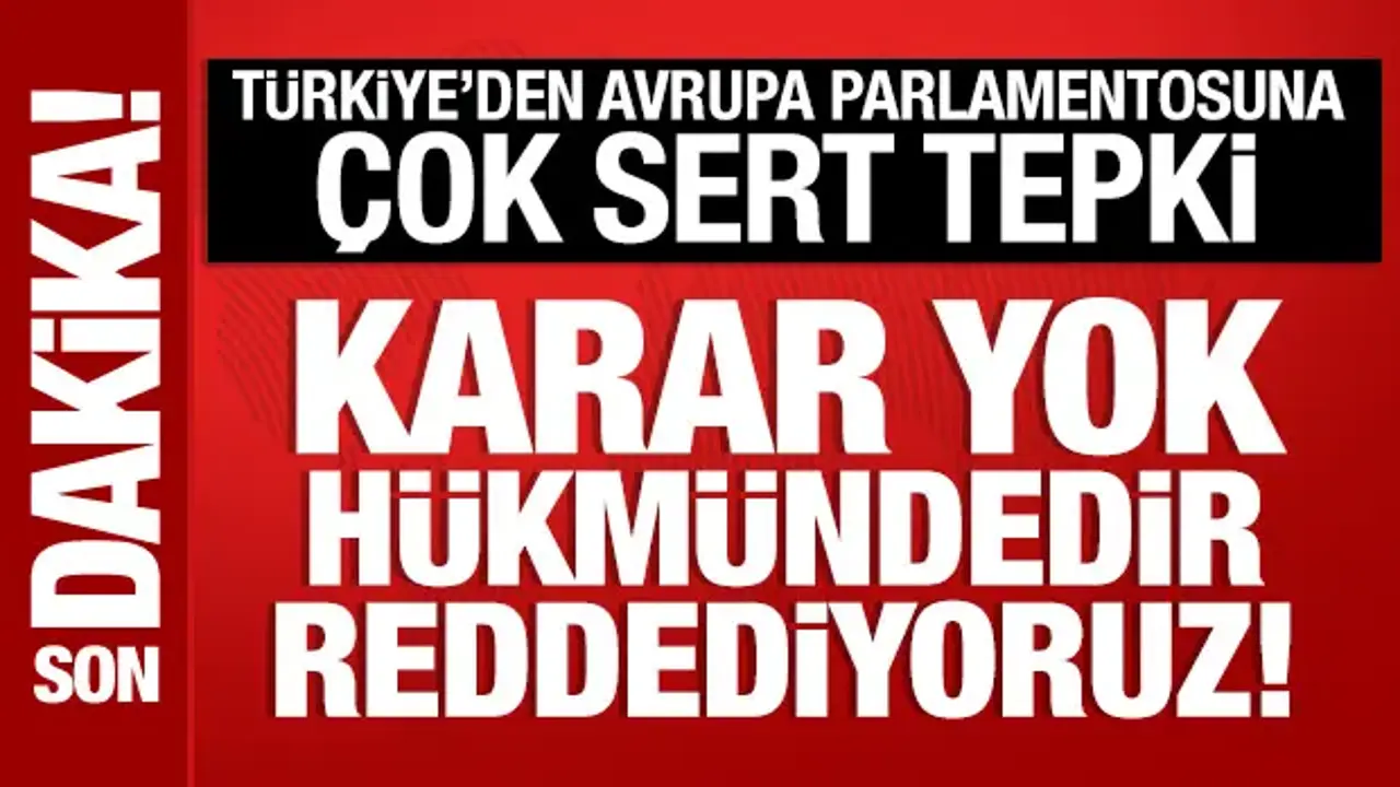 Cevdet Yılmaz'dan Avrupa Parlamentosuna sert tepki: Karar yok hükmündedir!
