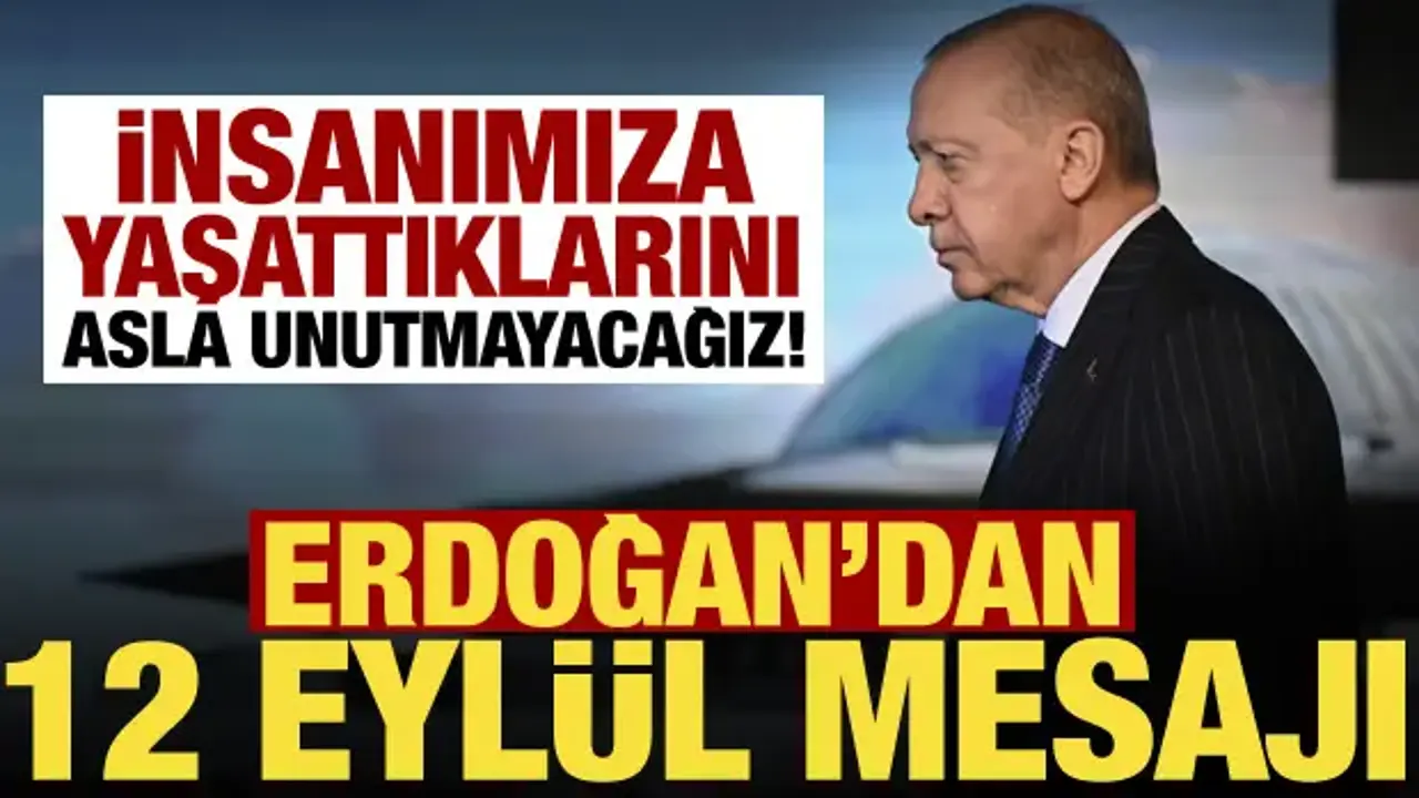 Cumhurbaşkanı Erdoğan'dan 12 Eylül mesajı!