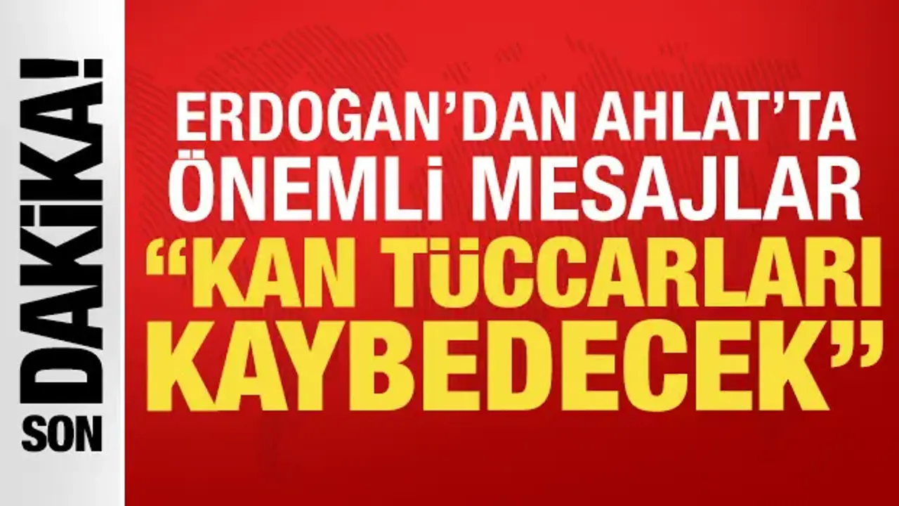 Cumhurbaşkanı Erdoğan'dan Ahlat'ta Terörsüz Türkiye mesajı: 'Kan tüccarları kaybedecek'