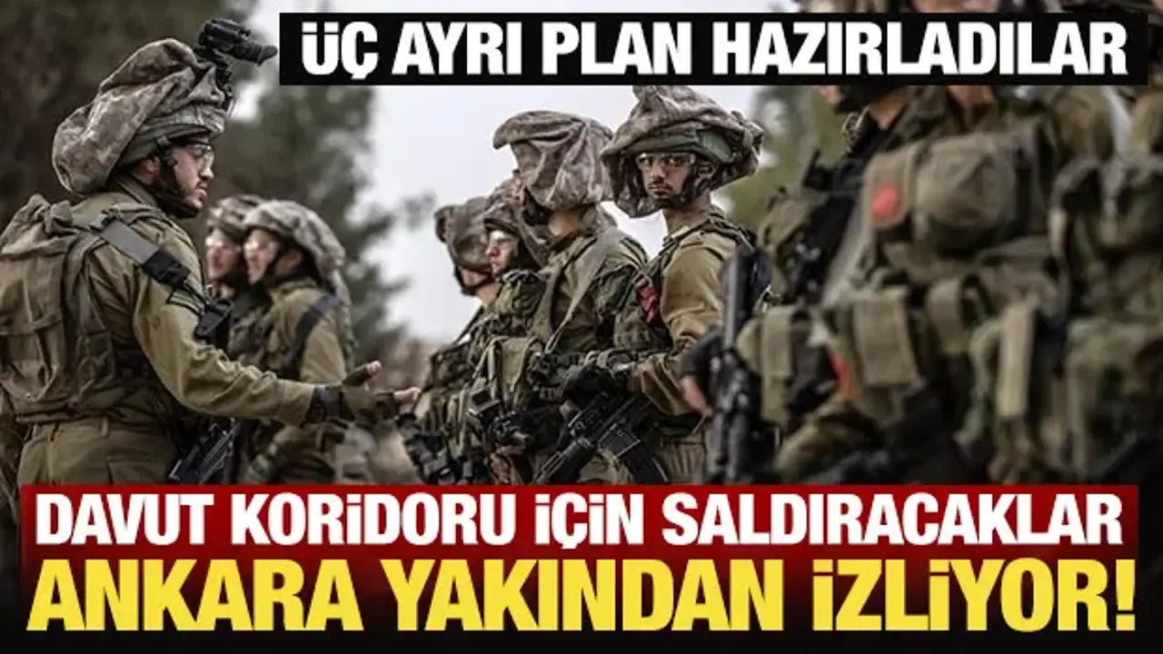 Davut Koridoru için saldıracaklar: Ankara yakından izliyor!