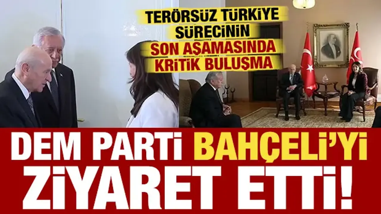 DEM Parti'den Bahçeli'ye ziyaret!
