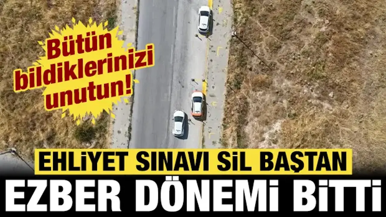 Ehliyet sınavında sil baştan: Bütün bildiklerinizi unutun, ezber dönemi bitti!