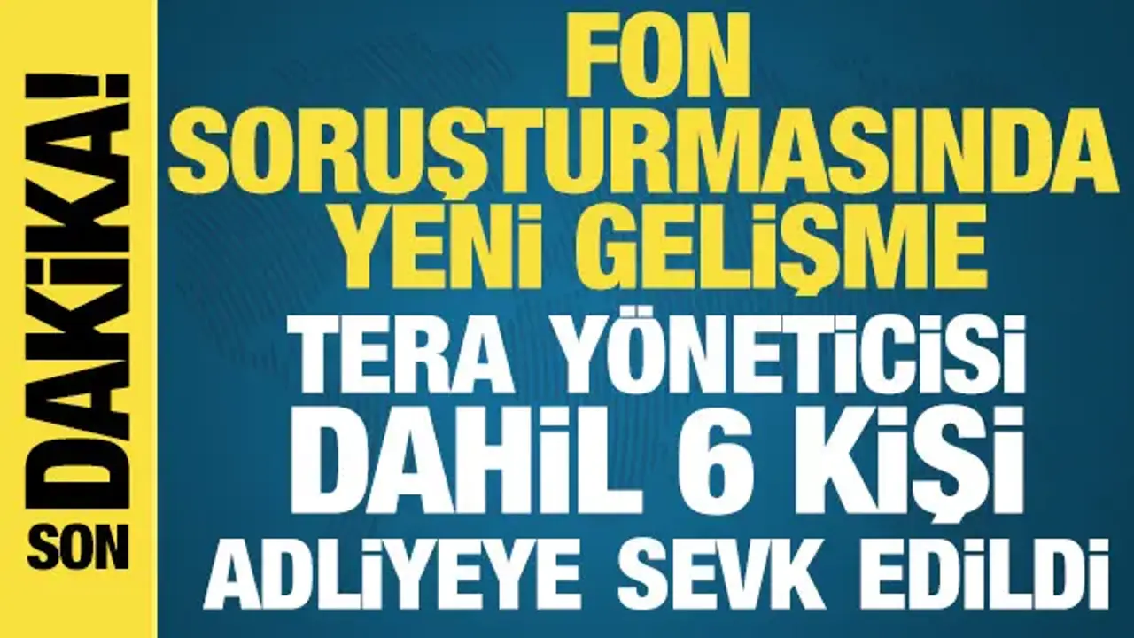 Fon soruşturmasında yeni gelişme