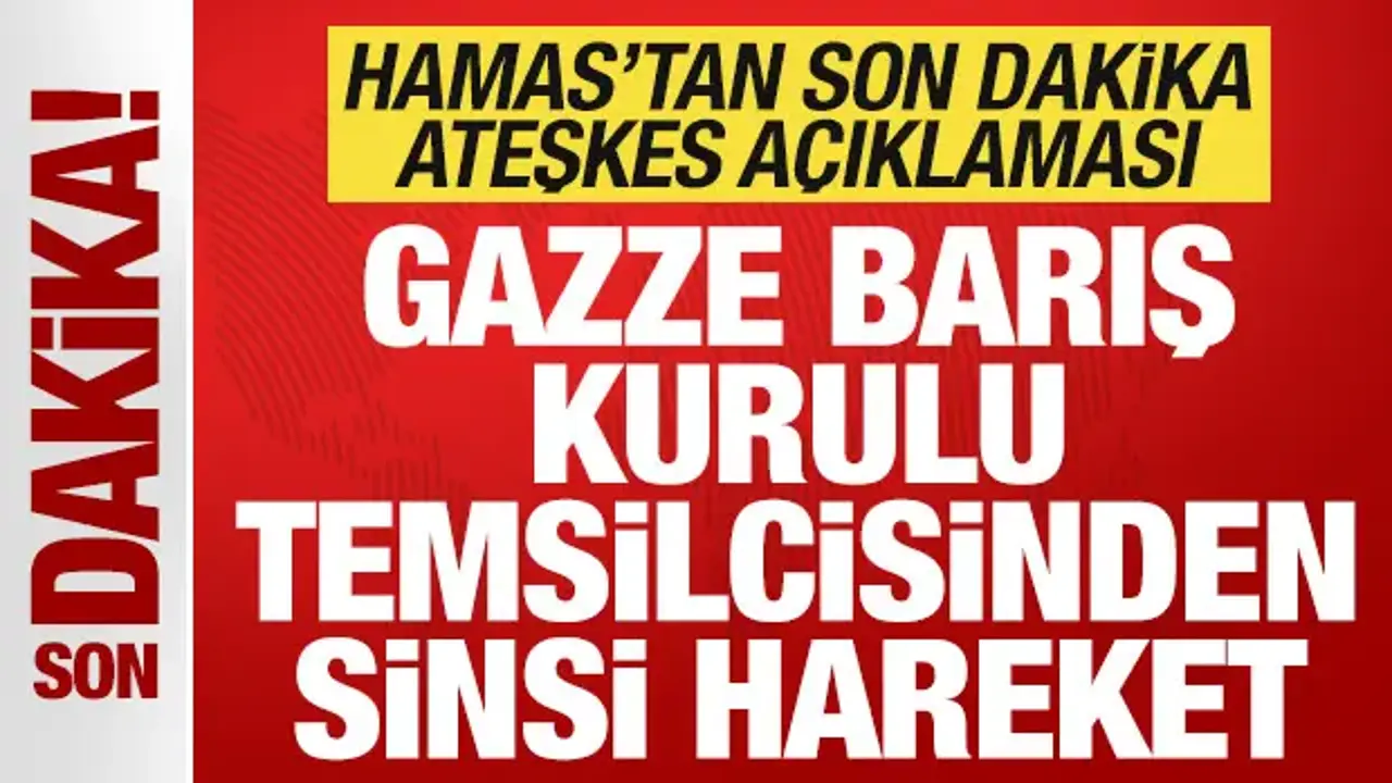 Hamas'tan son dakika ateşkes açıklaması! Gazze Barış Kurulu Temsilcisinden sinsi hareket