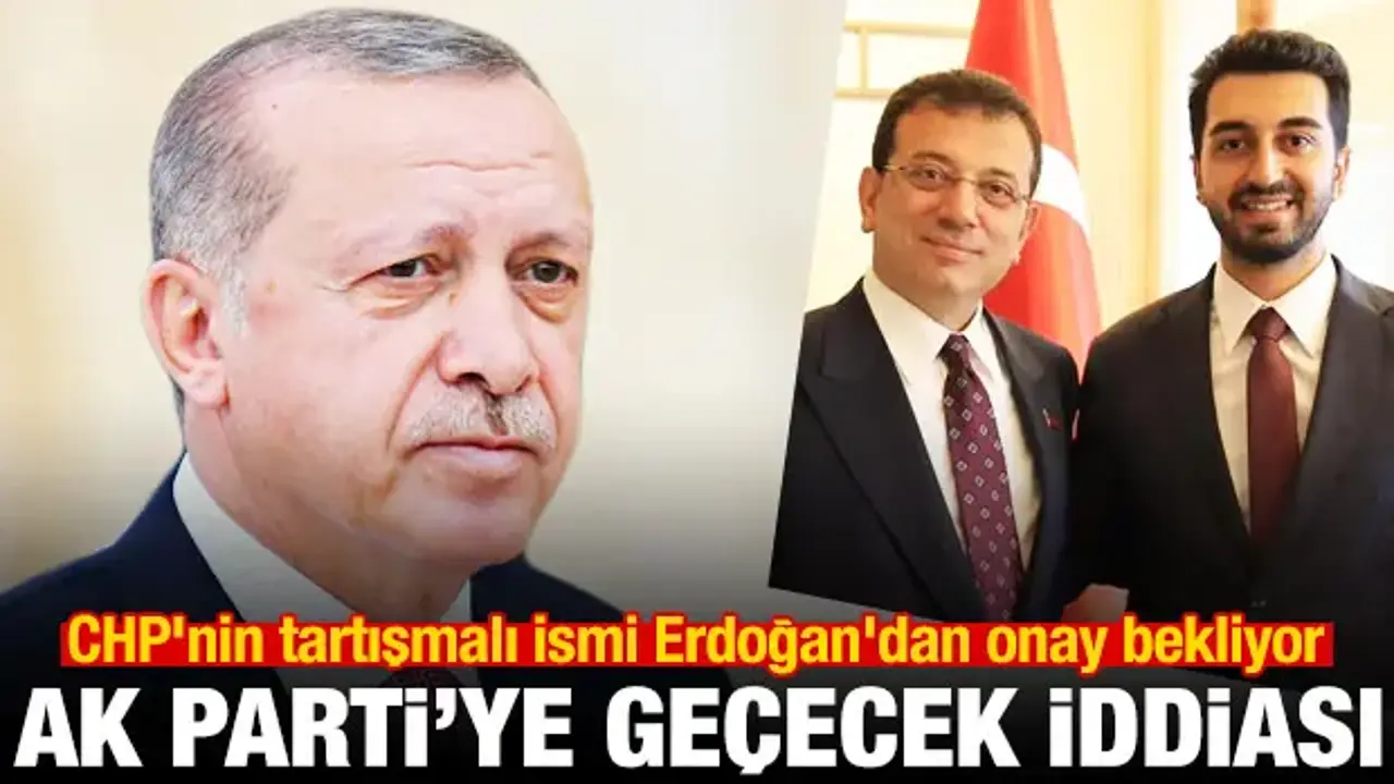 İddia: Erdoğan'ın onayı bekleniyor! CHP'li isim AK Parti'ye geçecek