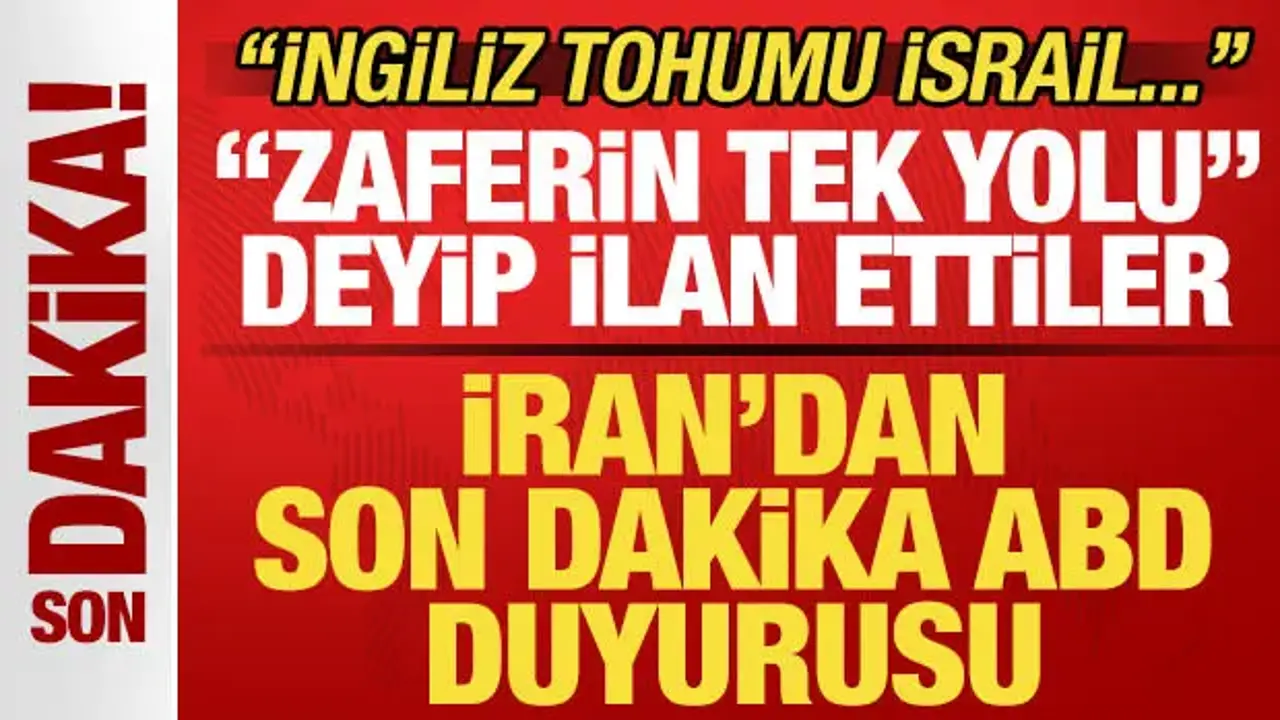 İran'dan son dakika ABD, İsrail ve İngiltere duyurusu! 