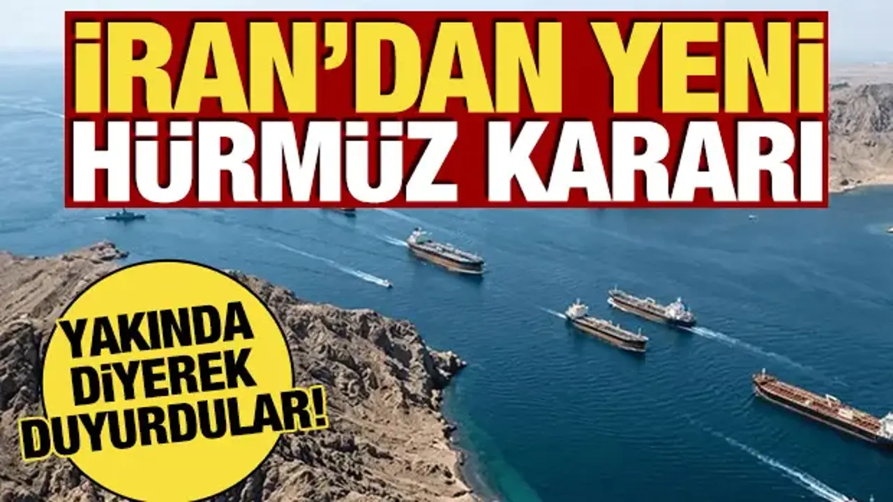İran'dan yeni 'Hürmüz' kararı! Yakında diyerek duyurdular