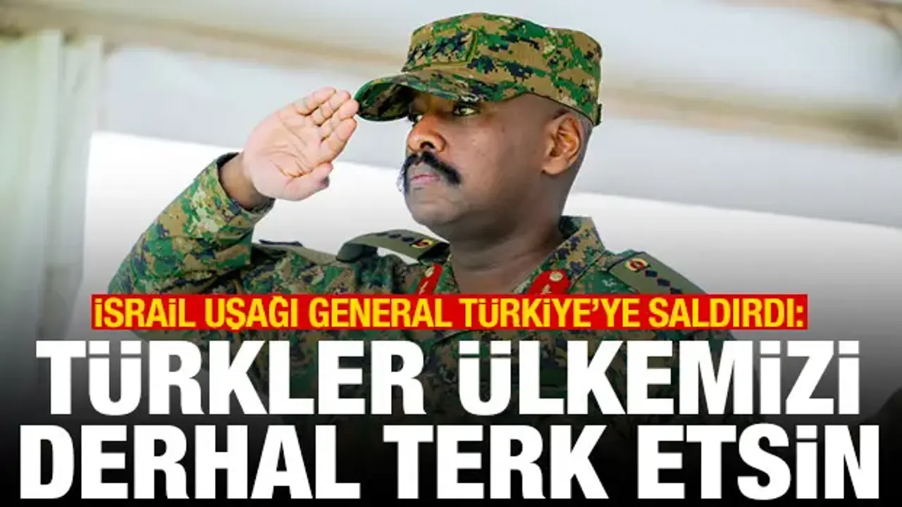 İsrail uşağı general Türkiye'ye saldırdı: Türkler ülkemizi derhal terk etsin