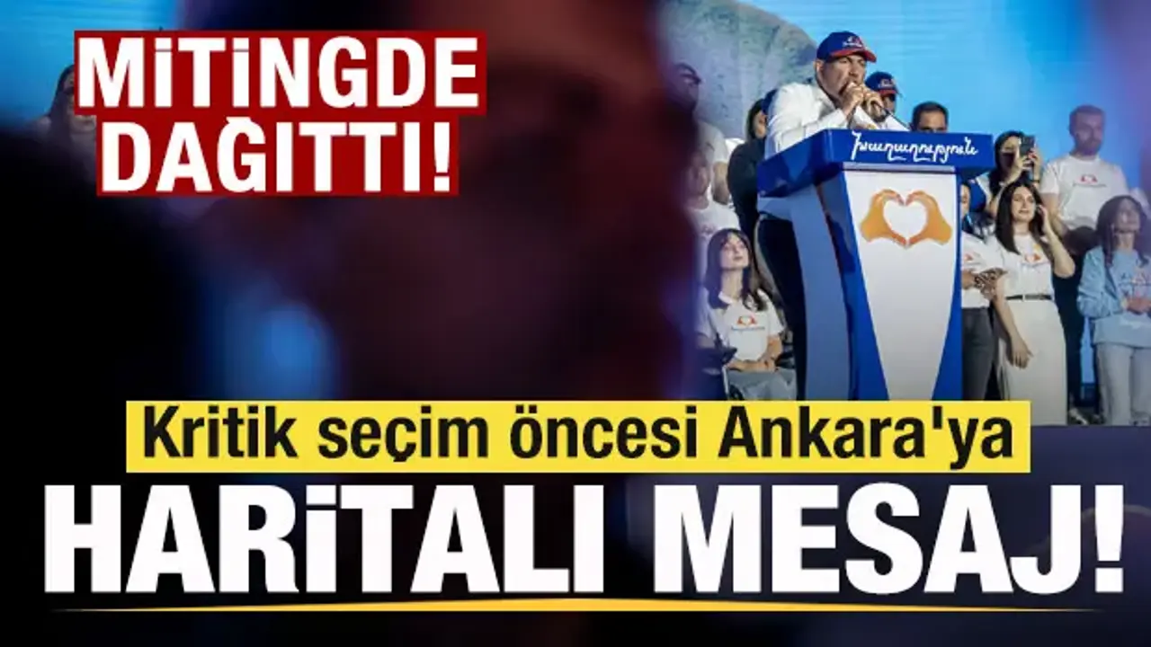 Kritik seçim öncesi Ankara'ya haritalı mesaj! Mitingde dağıttı