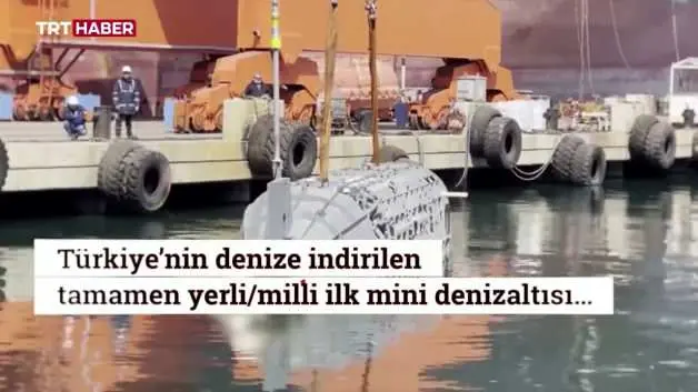 Mavi Vatan'da tarihi gün: Yerli mini denizaltı ilk kez suya indi