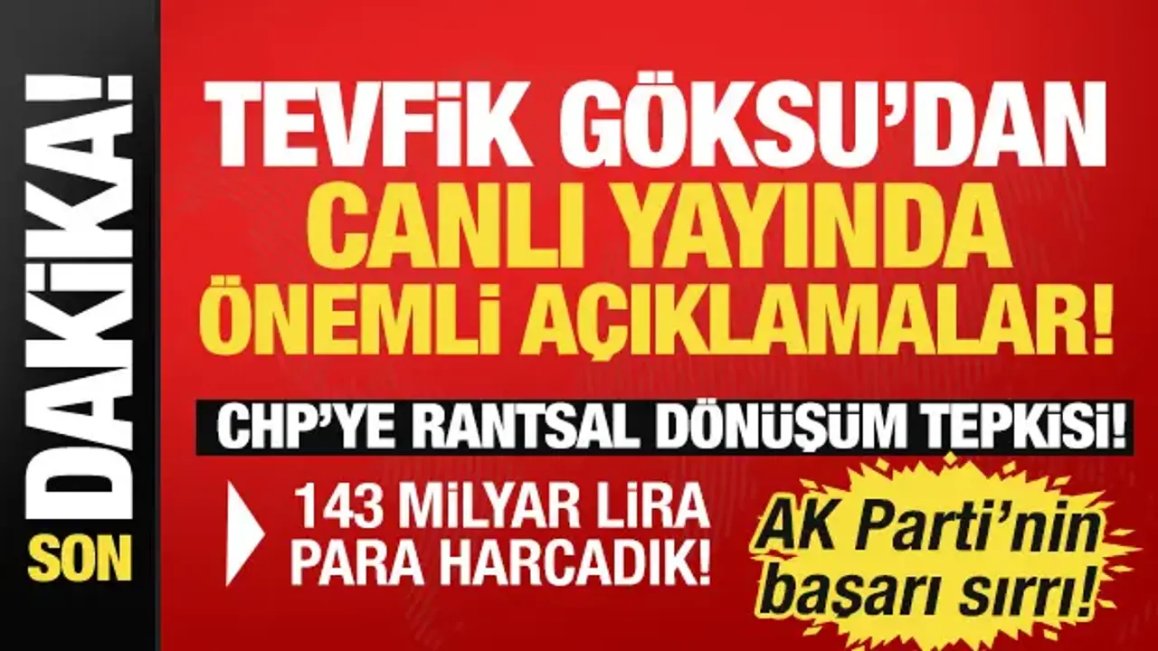 Mehmet Tevfik Göksu'dan canlı yayında CHP'ye rantsal dönüşüm tepkisi!