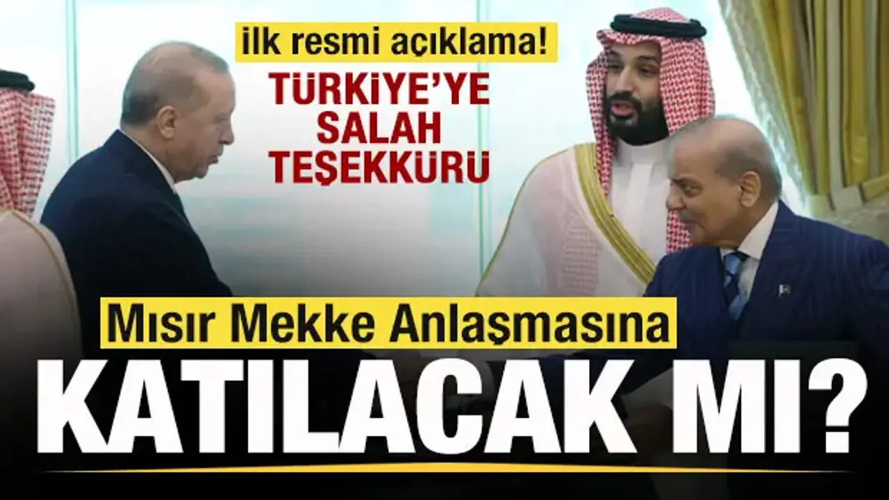 Mısır Mekke İttifakına katılacak mı? Son dakika açıklaması! Türkiye'ye Salah teşekkürü