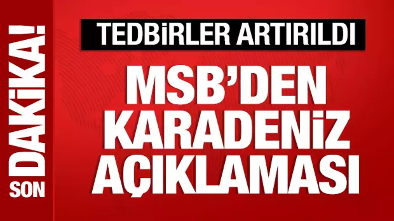 MSB'den Karadeniz açıklaması