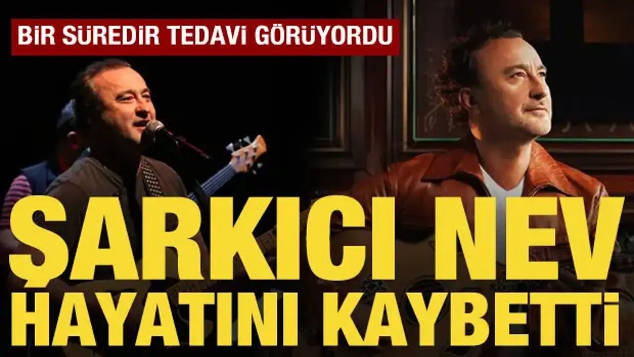 Nev ismiyle bilinen şarkıcı Nevzat Doğansoy hayatını kaybetti