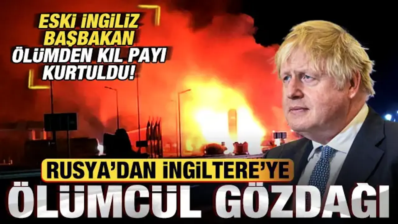 Rusya'dan İngiltere'ye ölümcül gözdağı: Eski İngiliz Başbakan ölümden kıl payı kurtuldu
