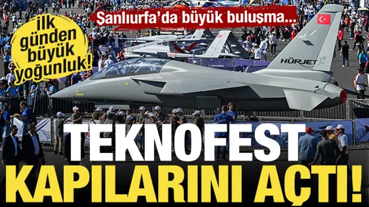 Şanlıurfa'da büyük buluşma! TEKNOFEST kapılarını açtı! İlk günden yoğun ilgi...