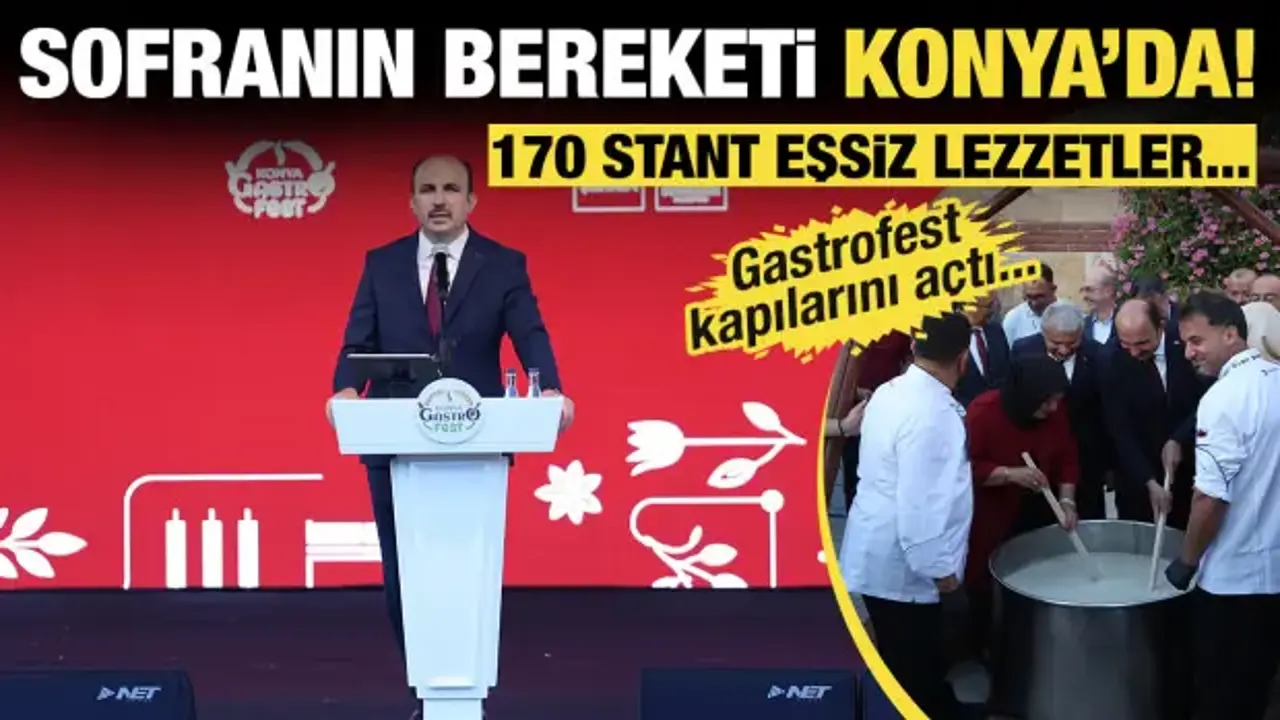 Sofranın bereketi Konya’da buluştu: 170 stant eşsiz lezzetler: Gastrofest kapılarını açtı