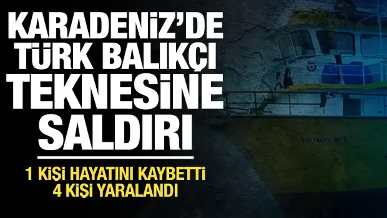 Son dakika haberi! Karadeniz'de Türk gemisine saldırı: 1 ölü 4 yaralı