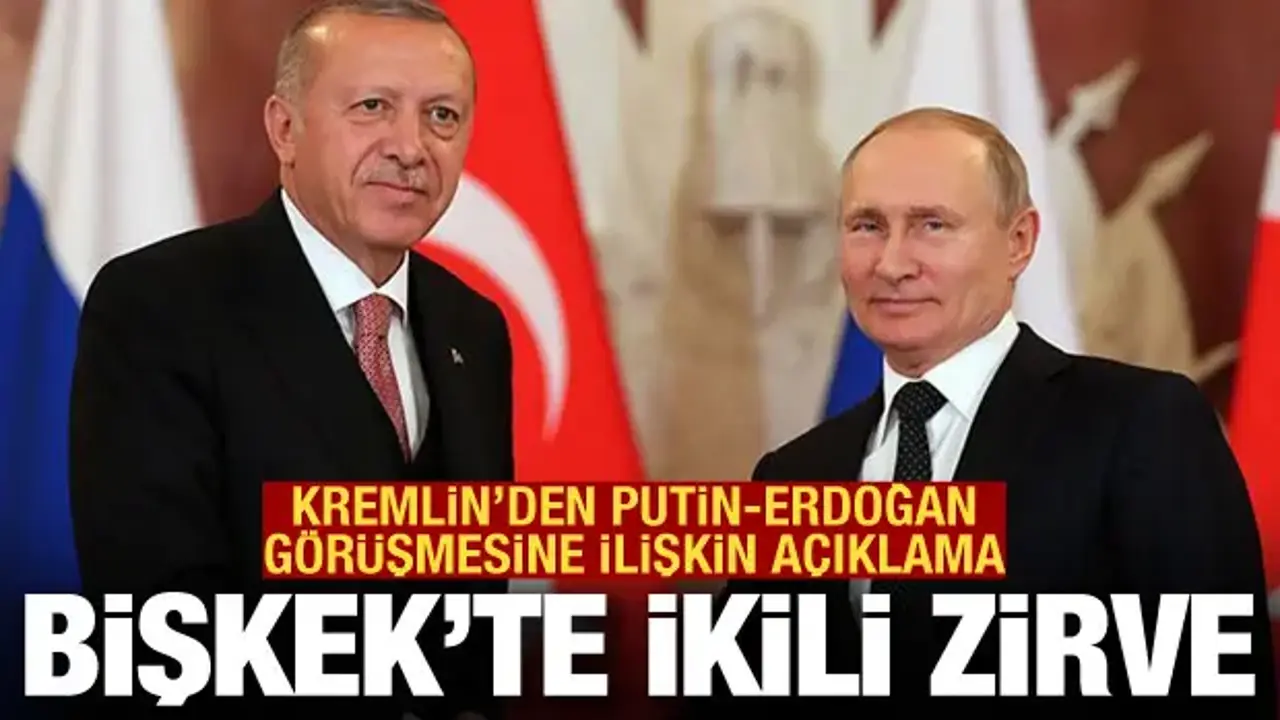 Son dakika... Kremlin'den Erdoğan-Putin görüşmesine ilişkin açıklama