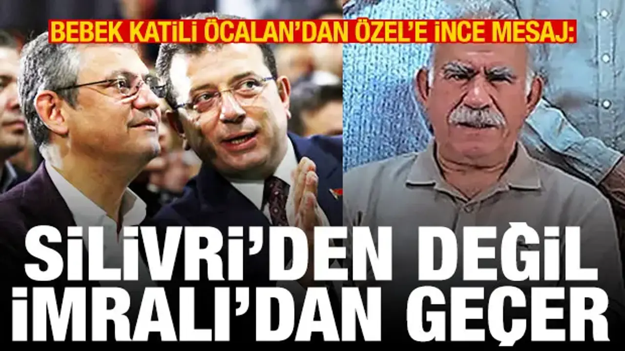 Teröristbaşı Öcalan'dan Özel'e ince mesaj: Silivri'den değil, İmralı'dan geçer