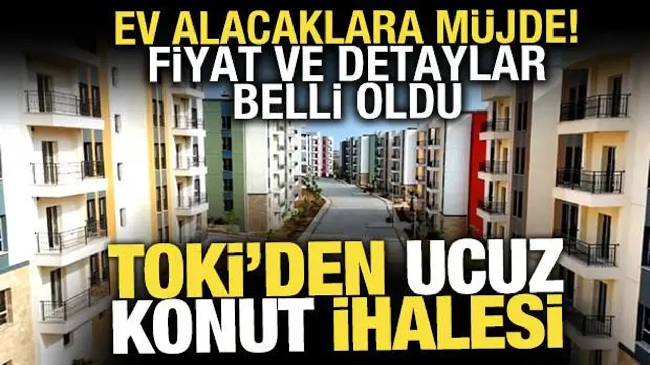 TOKİ'den 51 ilde dev satış! 540 gayrimenkul açık artırmayla alıcı bulacak, işte şartlar