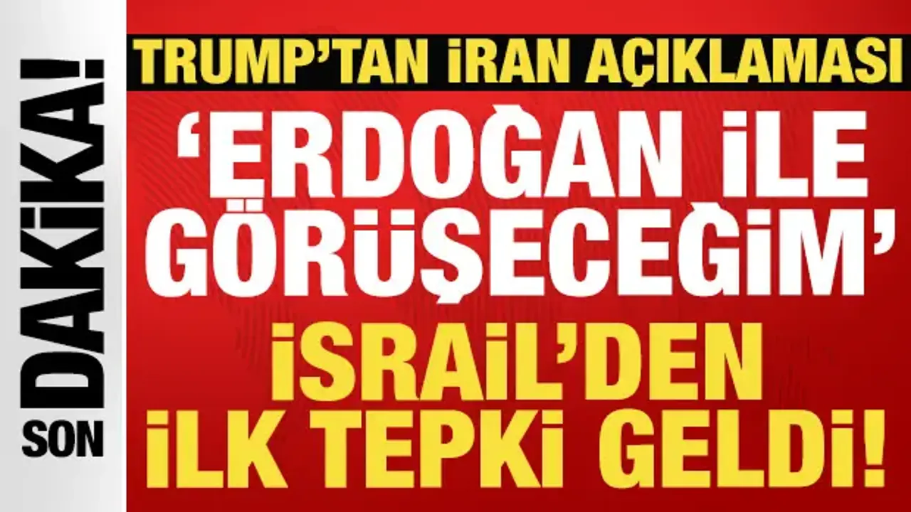 Trump'tan son dakika İran açıklaması: Netanyahu ile görüştüm, Erdoğan ile de görüşeceğim!
