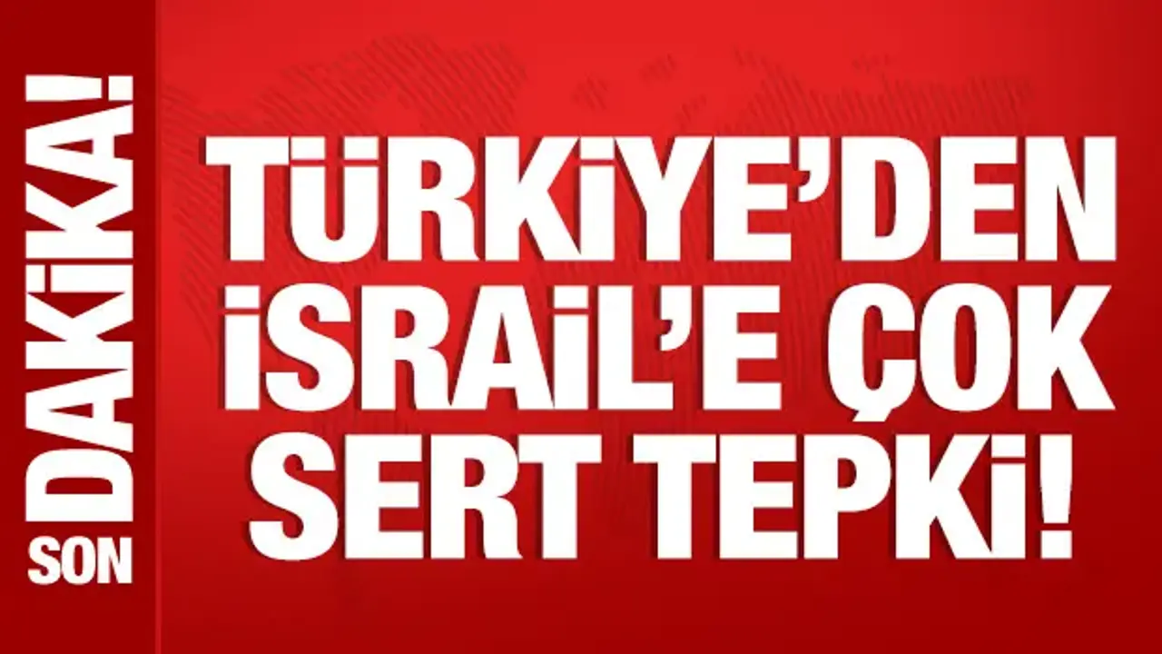 Türkiye'den Suriye'yi hedef alan İsrail'e sert tepki
