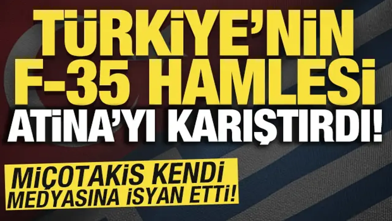 Türkiye'nin F-35 hamlesi Atina'yı karıştırdı! Miçotakis kendi medyasına isyan etti