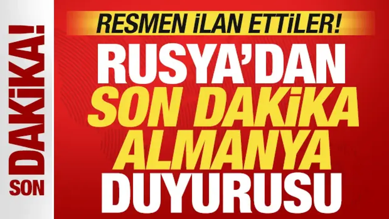Ve korkulan oldu! Rusya'dan son dakika Almanya duyurusu! Resmen ilan ettiler