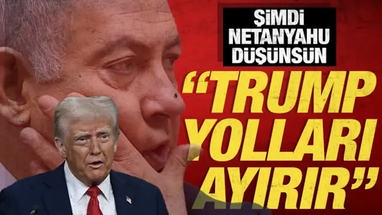 Washington'dan Tel Aviv resti: Trump gerektiğinde Netanyahu ile yolları ayırır