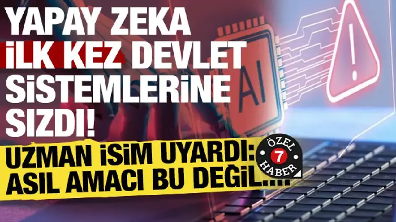 Yapay zeka ilk kez devlet sistemlerine sızdı! Uzman isim uyardı: Asıl amacı bu değil...