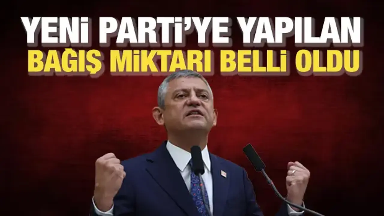 Yeni Parti'ye yapılan bağış miktarı belli oldu: 411 milyon TL'den fazla bağış yapıldı